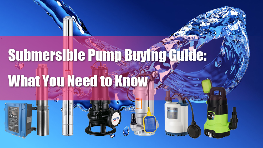 Submersible Pump Buying Guide- What You Need to Know.jpg