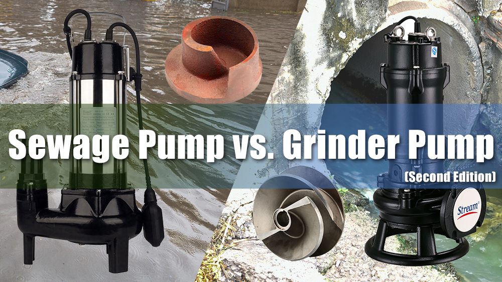 Sewage Pump vs Grinder Pump:Comparison and Key Differences(Second Edition)